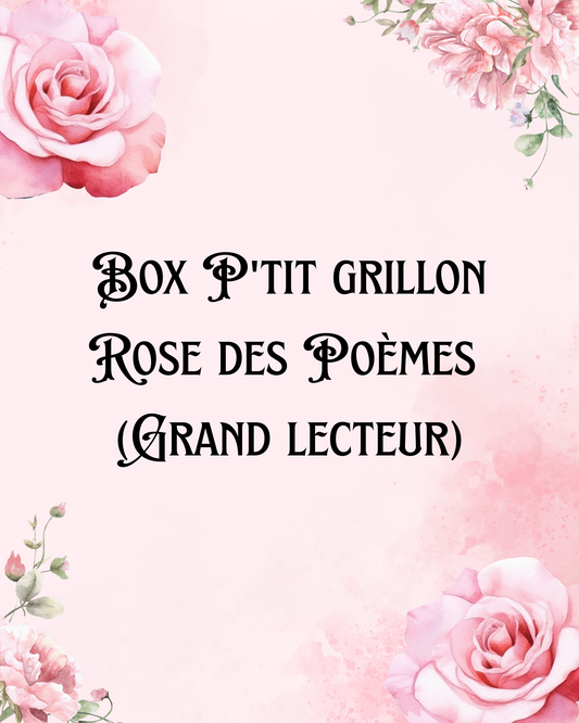 PRÉ-COMMANDE BOX P'TIT GRILLON (grand lecteur)(JUIN)