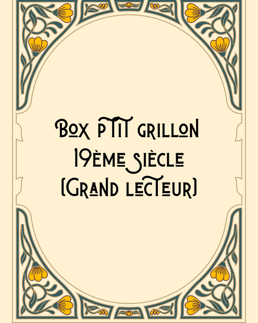 Box p'tit grillon (grand lecteur)MADAME AUGUSTINE (PRÉ-COMMANDE)